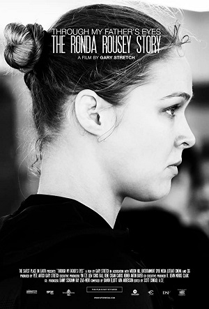 ดูหนังออนไลน์ฟรี The Ronda Rousey Story Through My Father s Eyes (2019) มองผ่านสายตาพ่อ เรื่องราวชีวิตของรอนด้า ราวซีย์