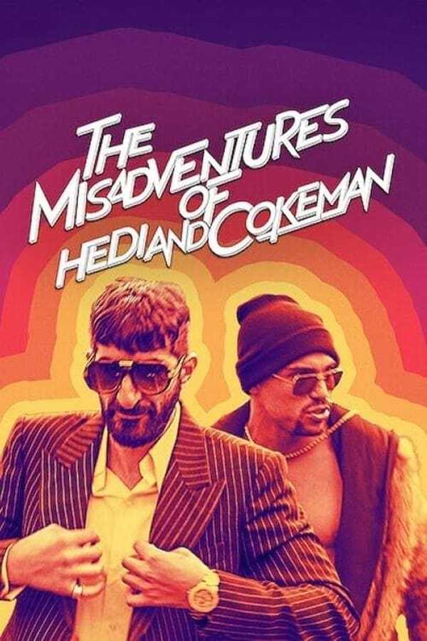 ดูหนังออนไลน์ฟรี The Misadventures of Hedi and Cokeman (2021) อยากจะเฟี้ยวต้องกล้าเฟอะ
