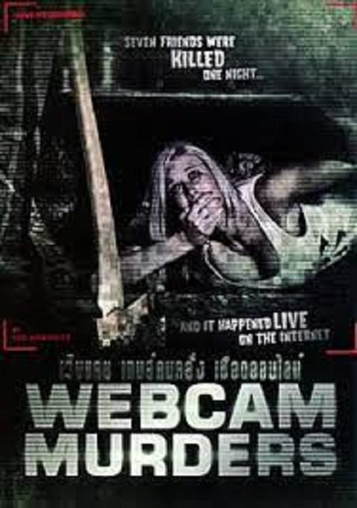 ดูหนังออนไลน์ฟรี Webcam Murders (2014) เว็บแคม เกมส์คนคลั่ง เชือดออนไลน์